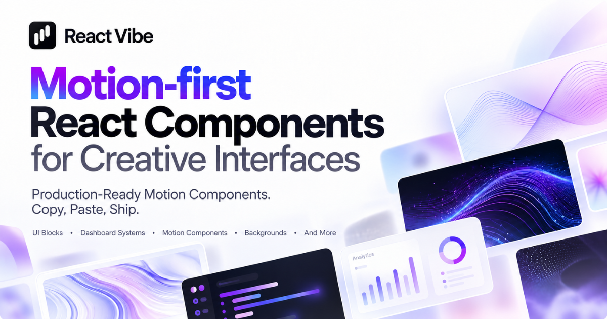 ReactVibe Docs — Learn how to use and customize React Vibe's motion-first, fully animated React UI…